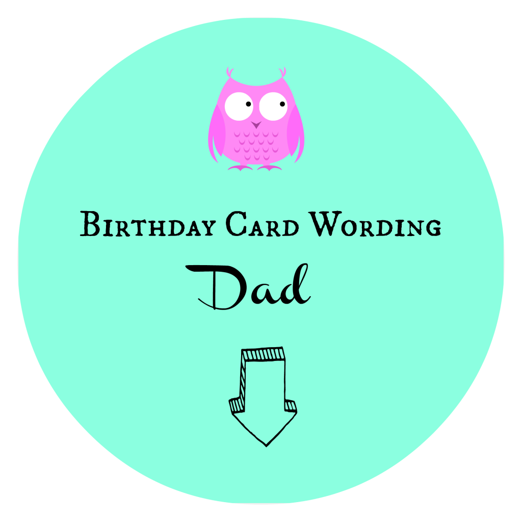 Birthday Card Wording Dad