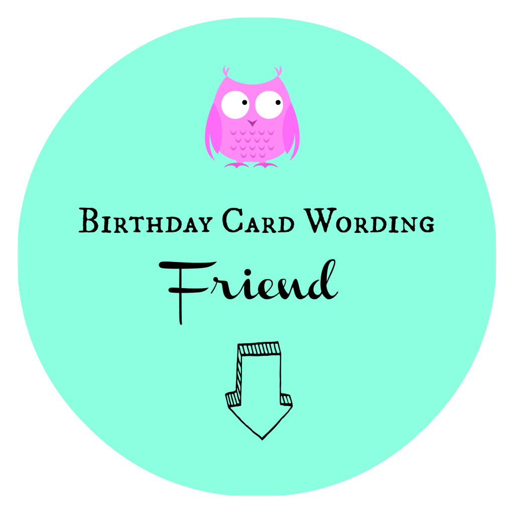 Birthday Card Wording Friend