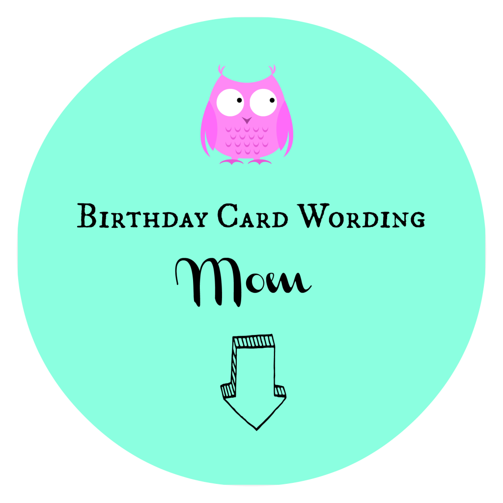 Birthday Card Wording Mom