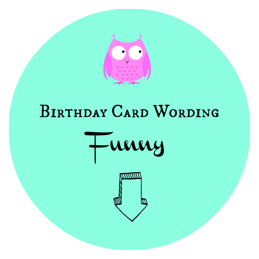 Birthday Card Wording Funny