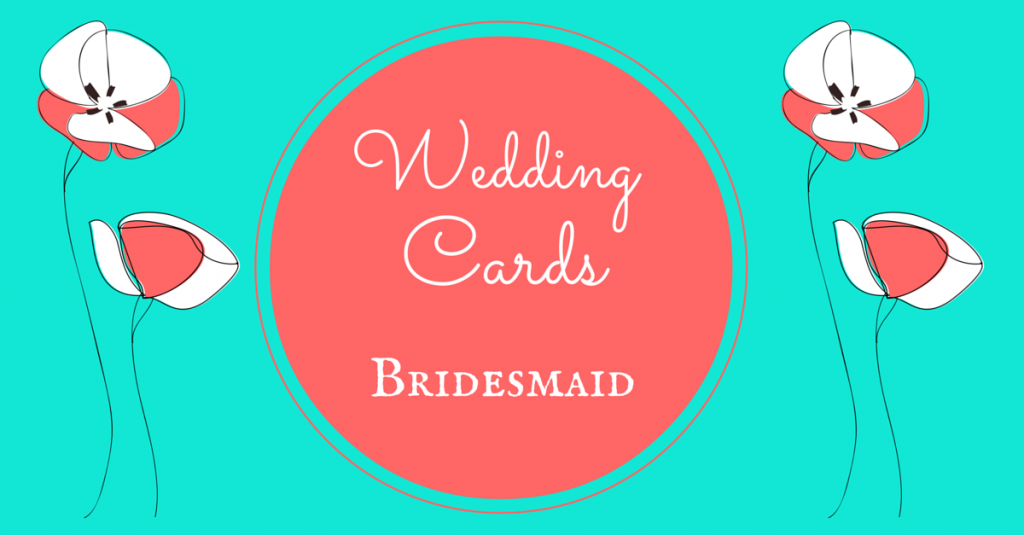 Wedding Cards Bridesmaid