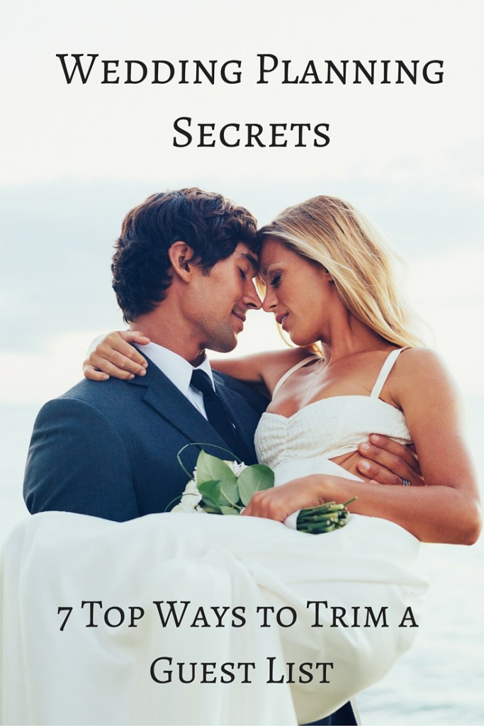 Wedding Planning Secrets 7 Top Ways to Trim a Guest List | confettiandbliss.com