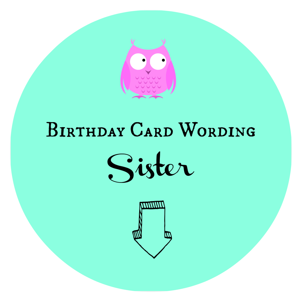 Birthday Card Wording Sister
