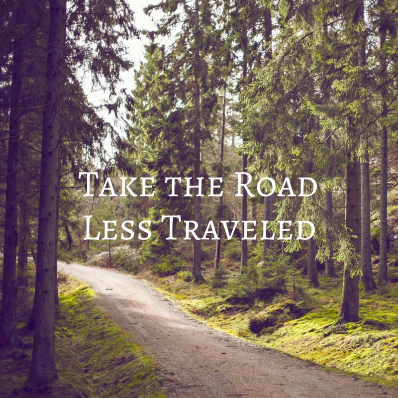 Popular Quotes: Take the road less traveled
