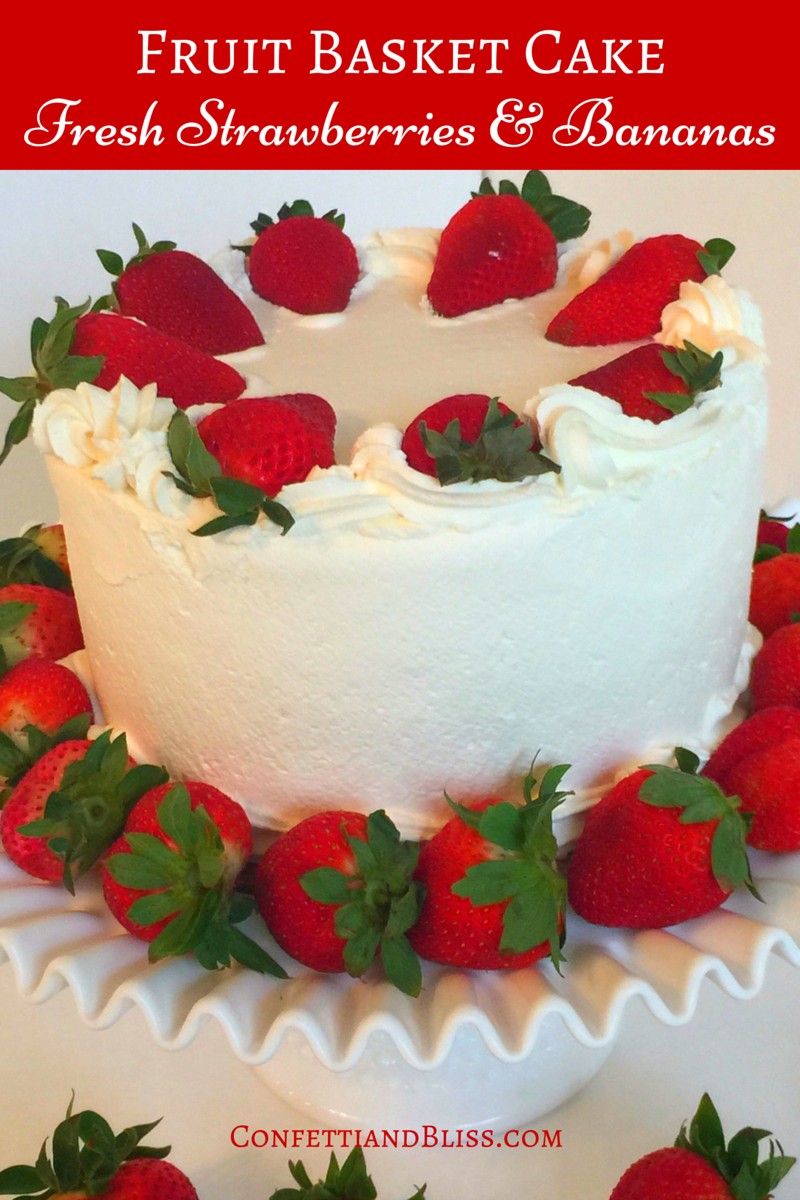 Fruit Basket Cake With Luscious Strawberries & Whipped Cream