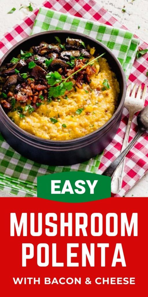 Pinterest graphic for easy mushroom polenta with bacon and cheese.